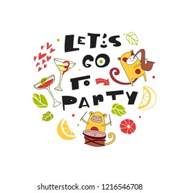 Let's go to party- unique vector quote with cocktails, animals and decorative elements. Colourful lettering for postcards, flyers and banners. Doodle style