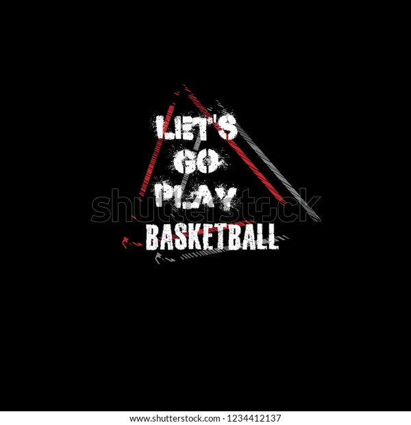 Lets Go Play Basketball Slogan Tshirtcool Stock Vector (Royalty Free