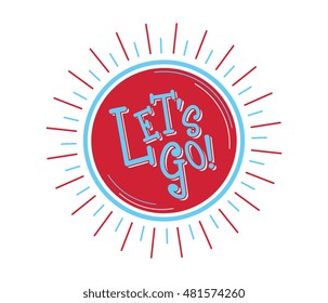Let's go - pop art style - Sunrays theme