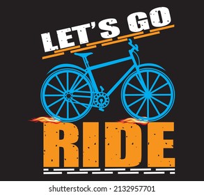 Let's go ride t-shirt design