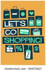 Let's Go Shopping! (Flat Style Vector Illustration Quote Poster Design) 