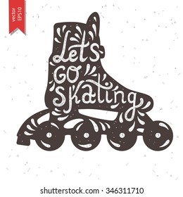 Let's Go Skating typography. Roller Skate label logo design. Inline skating boot. Vector illustration.