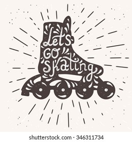 Let's Go Skating typography. Roller Skate label logo design. Inline skating boot with shine. Vector illustration.