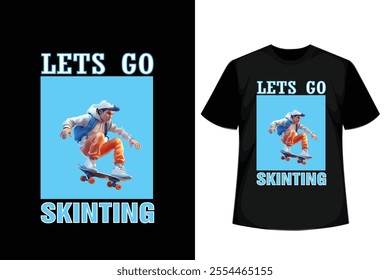 Lets Go Skiting quotes, Typography Minimalist Motivational T-Shirt Design, Possitive T-Shirt Design.