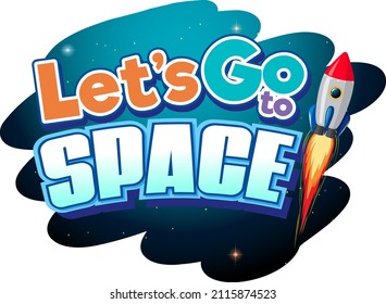 Let's go to space word design with spaceship illustration