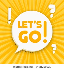 Lets go. Speech bubble with Lets go. Business concept. 3d illustration. Pop art style. Vector line icon for Business and Advertising