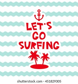 Lets go surfing pastel colors card design, banner template anchor palm island on blue waves sea ocean background, white green pink. Vector