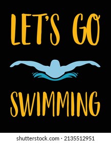 LET'S GO SWIMMING T-SHIRT DESIGN