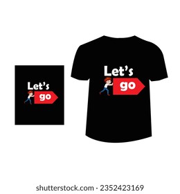 let's go t shirt design black 