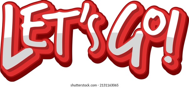 Lets go text icon on white background illustration