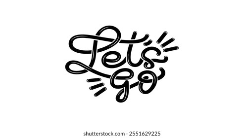 'Let's Go' Text Vector Illustration - Beautiful Handwritten Calligraphy Design, Perfect for Motivational Quotes, Travel Promotions, Social Media Posts, and Creative Projects That Inspire Adventure!