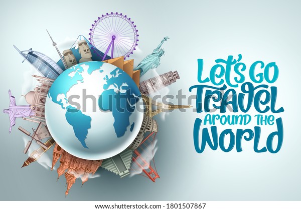 Let\'s go travel around the world vector design.\
Travel and tourism with famous landmarks and tourist destination of\
different countries and places and text in empty space white\
background. Vector