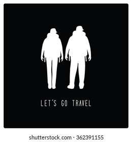 Let's go travel. Backpackers sign on black background.