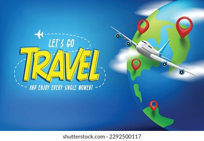 Let's Go Travel And Enjoy Every Single Moment 3D Realistic Creative Banner Poster with Globe and Airplane in a Blue Background.