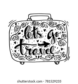 Let's go travel. Motivational quote.