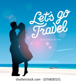 Let's go travel, silhouette of a couple in love kissing against a beach view background, vector illustration.