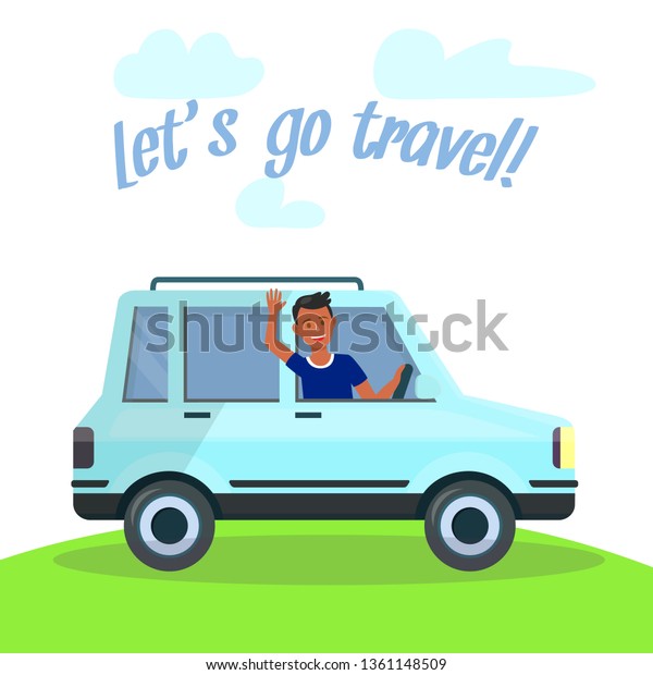 Let\'s Go Travel Square Banner. Cheerful\
Young Man with Tanned Skin in Blue T-shirt Driving Modern Sedan Car\
with Trunk on Roof. Green Grass and Cloudy Sky Background. Cartoon\
Flat Vector\
Illustration.
