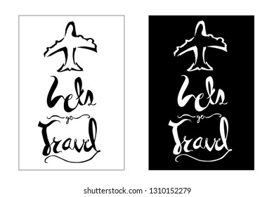 "Let's Go Travel" Typography or Calligraphy with Airplane Icon. Vector Illustration for Poster, Card, Shirt and other Graphic Design. 