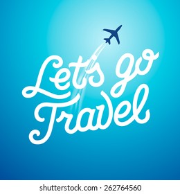 Lets go travel. Vacations and tourism concept background, vector illustration.
