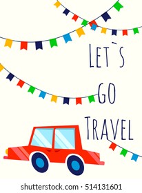 Let's go travel. Vector illustration of travel car