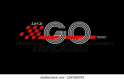 LET'S GO trendy fashionable vector racing t-shirt and apparel design, typography, print, poster. Global swatches. 