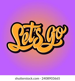 Lets Go Typography Lettering Logo Vector Design Logotype