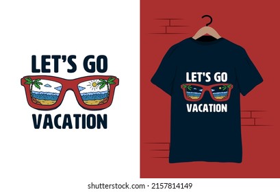 Lets Go Vacation Illustration Vector Tshirt