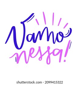 ¡Vamos! ¡Vamo nessa! Expresión Portuguesa Brasileña Con Caligrafía De Letras. Vector.