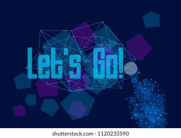 let's go, vector beautiful greeting card or label with technology theme.