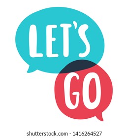 Let's go! Vector hand drawn illustration on white background.