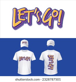 lets go vector illustration t shirt design editable template