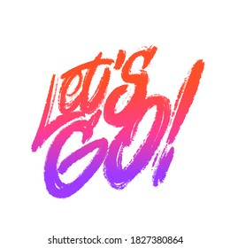 Let's Go. Vector lettering banner.