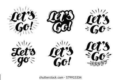 Let's go vector lettering. Hand drawn illustration phrase