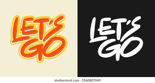 let's go vector letters for prints, t-shirts and posters