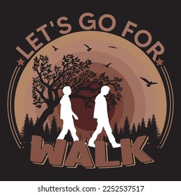 Let's go for walk Typography T-Shirt Design
