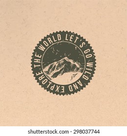 Lets go wild and explore the world label in vintage style 