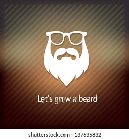 let`s grow a beard. Mustaches, beard, sunglasses vector illustration