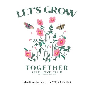 Crecemos juntos. Diseño gráfico de flores y mariposas. Diseño botánico de camisetas.