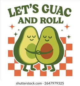 Lets Guac And Roll - Summer fruits T-shirt vector, Retro Summer Beach Vibes, kawaii fruit food Tees, Fruit Quote For Shirts