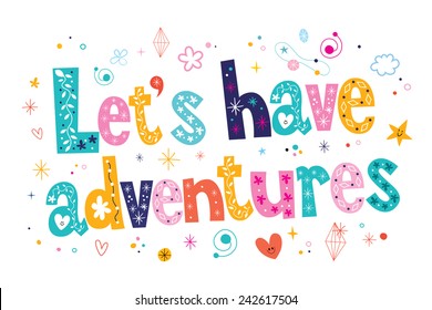 Let's have adventures typography lettering decorative text