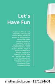 Lets have fun advertisement poster with closeup of champagne glass half view, alcohol drink with bubbles vector illustration on green background