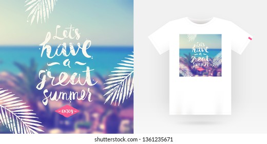 Let's have a great summer - brush calligraphy design on a blurred tropical sea background. T-shirt mockup with print. T-shirt template. Vector illustration.