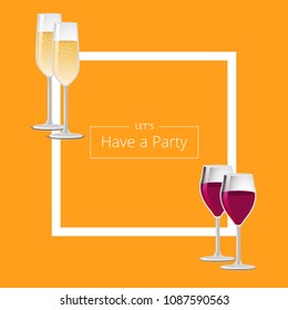 Lets have a party poster with square frame and wine or champagne glasses vector illustration of glassware with winery drinks on orange background