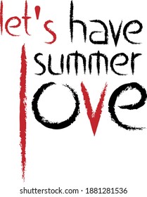 let's have summer love typography t-shirt design