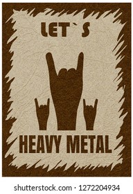 Let`s heavy metal. Rock-n-roll  hand gesture, horn. Rock festival poster. Stylish template for slogan, poster, flyer. Vector with noise and texture, marble textured backdrop. Vertical orientation.
