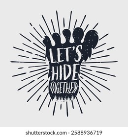 lets hide together. Bigfoot Typography Design