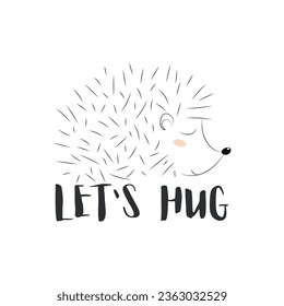 Let's hug cute vector illustration with hedge and beautiful lettering on white background. Doodle design for postcard print poster