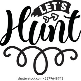 Let's Hunt t shirt design