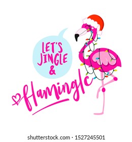 Let's jingle and flamingle - Calligraphy phrase for Christmas with cute flamingo girl. Hand drawn lettering for Xmas greetings cards, invitations. Good for t-shirt, mug, scrap booking, gift.