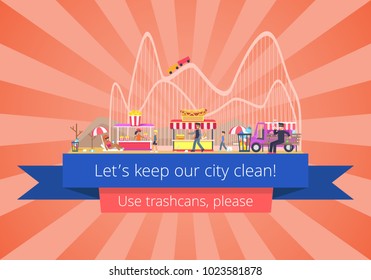Lets keep our city clean, use trash cans please, poster of amusement park in dirt with junk and wastes, people and selling tents, vector illustration